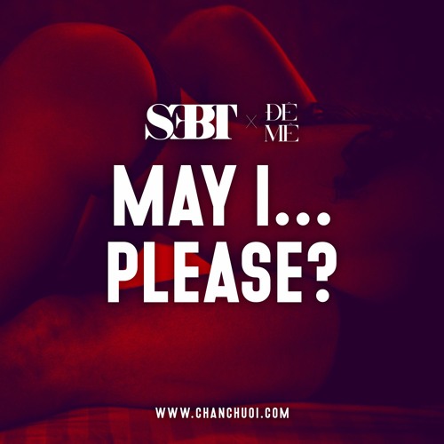 May I.. Please? - Playlist 2 | ĐêMê by SEBT