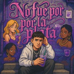 no-fue-por-plata - shiz4
