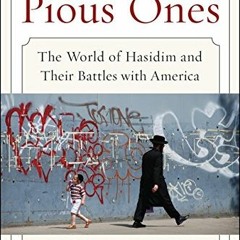 ( AoJWC ) The Pious Ones: The World of Hasidim and Their Battles with America by  Joseph Berger ( YQ