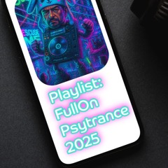 FullOn/Psytrance My personal Favorits 2025