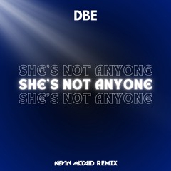 DBE - She's Not Anyone (Kevin McDaid Remix)