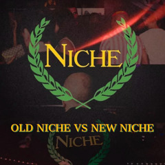 OLD NICHE VS NEW NICHE