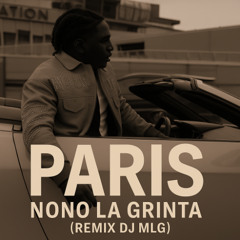 Paris - Nono La Grinta ( Remix Dj MLG ) FILTRER