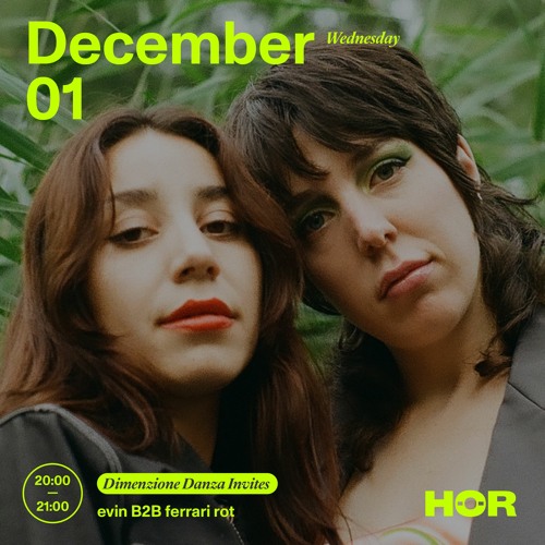 Dimenzione Danza HÖR Berlin - evin b2b ferrari rot (01.12.21 8-9PM)
