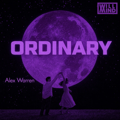 Ordinary (Will Mind Bootleg)