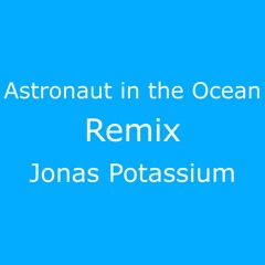 Astronaut in the Ocean (Remix Remastered)