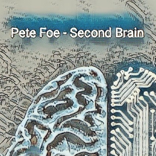 Pete Foe - Second Brain