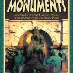 free EPUB 📬 Mysterious Monuments: Encyclopedia of Secret Illuminati Designs, Masonic