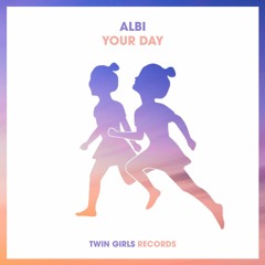 Albi - Your Day (Original Mix)