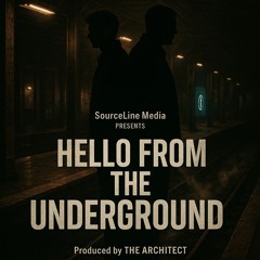 HELLO FROM THE UNDERGROUND