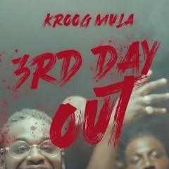 3rd Day Out-Kroog Mula