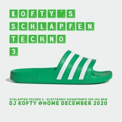 Kofty's Schlapfentechno 3 (100 - 104 bpm) - Dec 2020 @home