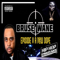 Bruse Wane - Episode V A New Hope (MP3)(DIRTY)
