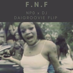 Glorilla - F.N.F (NP0 x DJ DaiGROOVIE Flip)