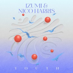 izumi & Nico Harris - Youth