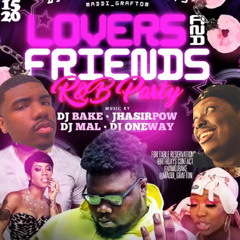 Lovers And Friends R&B Party Live Set With DJ Bake DJ Mal and DJ OneWay