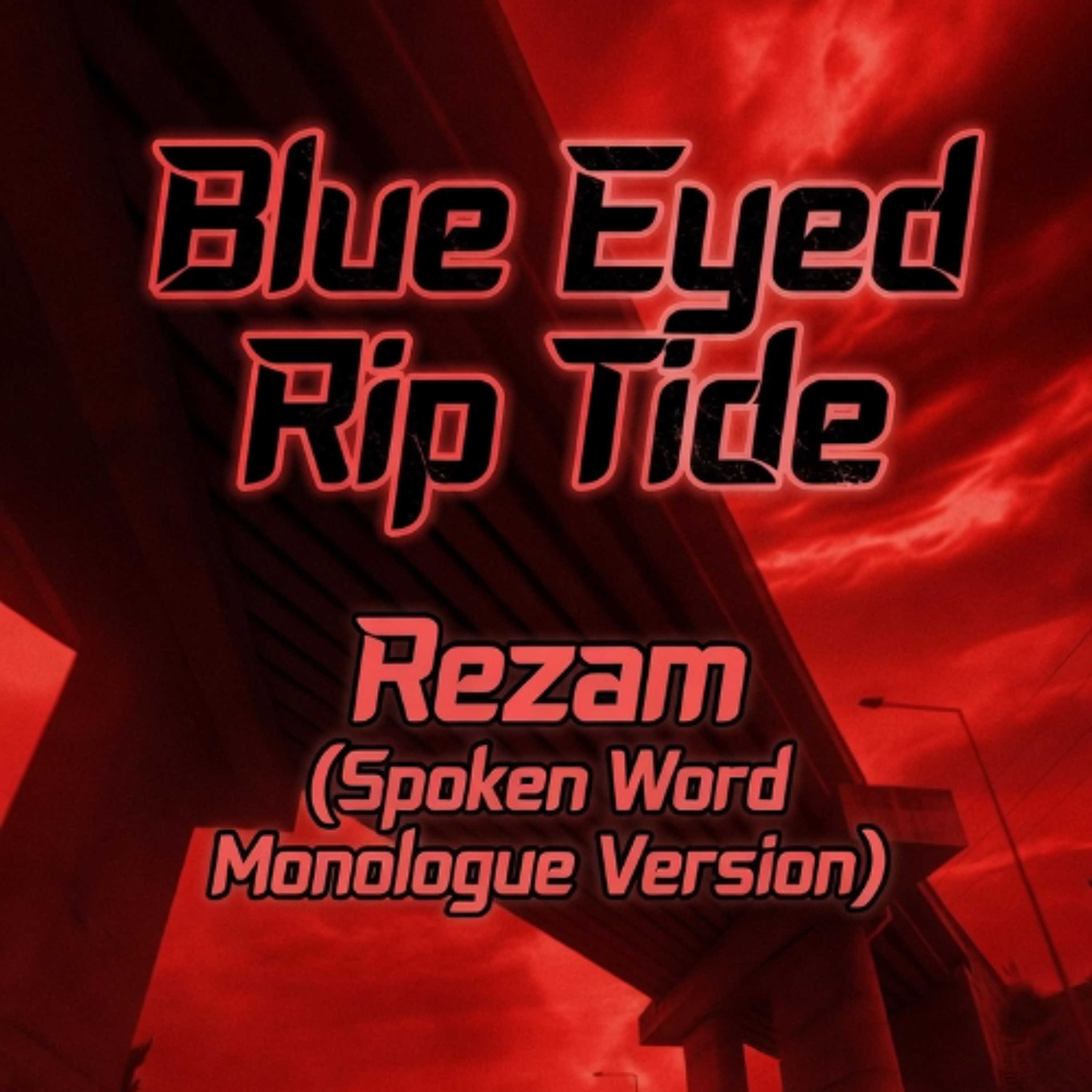 blue eyed- ip tide Rezam(AI spoken-word-monologue-version) episode artwork