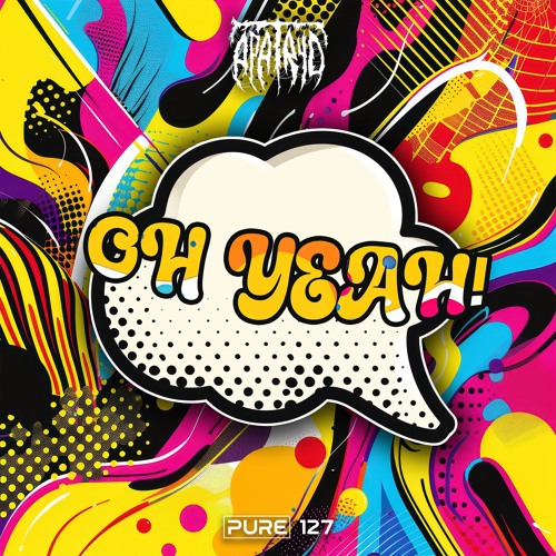 Apatryd - OH YEAH! [PURE-127] [FREE DL]
