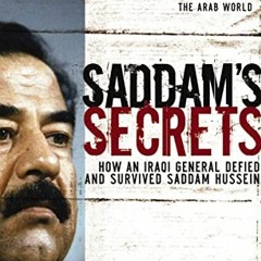 [Get] PDF 📌 Saddam's Secrets: How an Iraqi General Defied and Survived Saddam Hussei