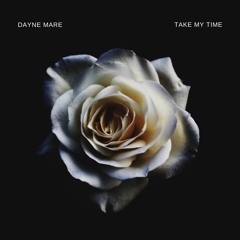 Dayne Mare` - Take My Time (Demo)