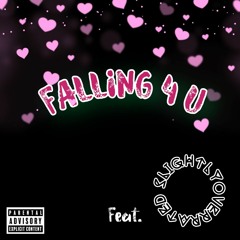 Falling 4 U Feat. SlightlyOverrated