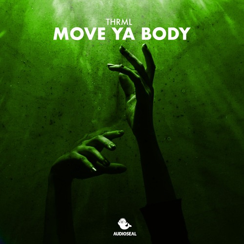 THRML - Move Ya Body
