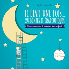 Il était une fois... 24 contes thérapeutiques: Pour endormir et rassurer son enfant  téléchargement gratuit PDF - gYaDksl5T7