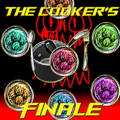The Cooker's Finale