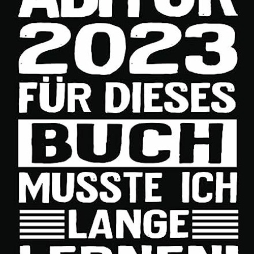 ⭐ DOWNLOAD EBOOK ABITUR 2023 - Für dieses Buch musste ich lange lernen! Frei