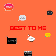 Best to me