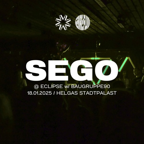 SEGO @ ECLIPSE 002 | 18.01.2025