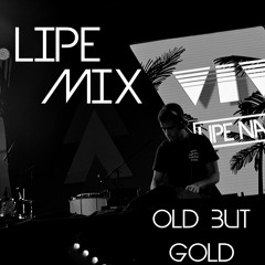 Lipe Mix - Old But Gold