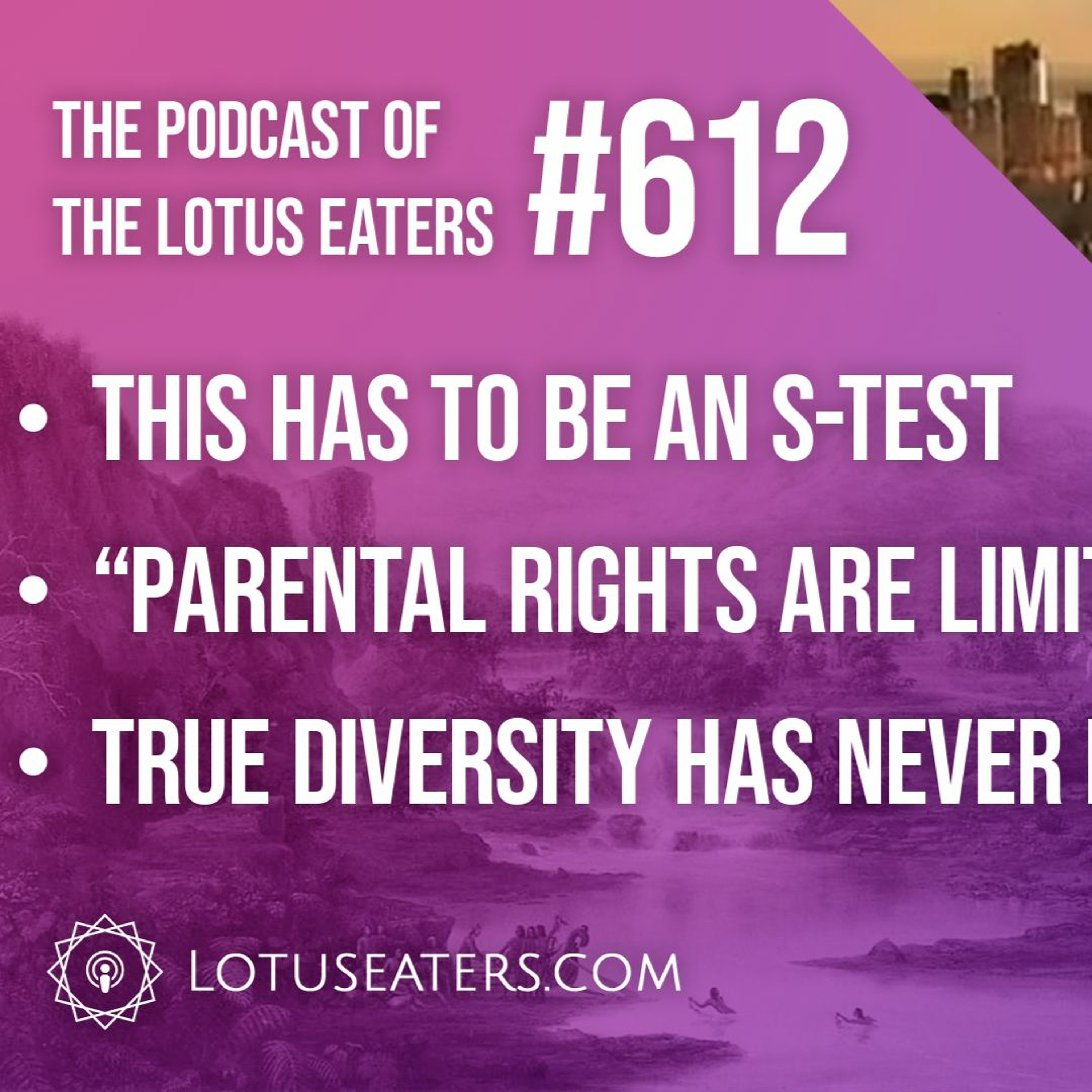 The Podcast of the Lotus Eaters #612