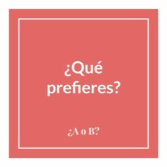 Prefieres Preguntas