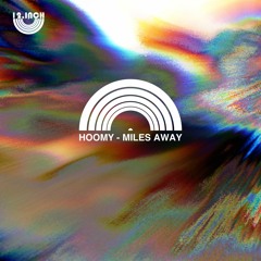 Hoomy - Miles Away