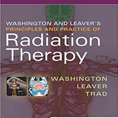 Download [ebook]$$ Washington & Leaver’s Principles and Practice of Radiation Therapy [DOWNLOADPDF]
