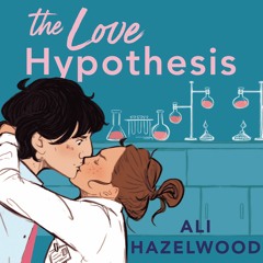 The Love Hypothesis by Ali Hazelwood, read by Callie Dalton (Audiobook extract)