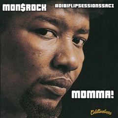 Mon$rock - MOMMA! #DIbiFlipSessionssac2