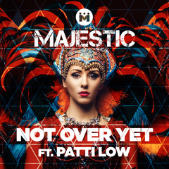 Not Over Yet (feat. Patti Low)