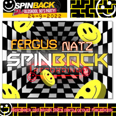 DJ FERGUS : MC NATZ : SPINBACK 24-9-22 OLD SKOOL 90s RAVE