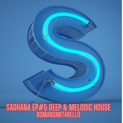 Set RadioLive SADHANA EP#5 BsAs Deep&MelodicHouse