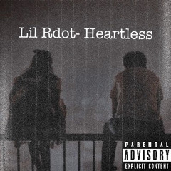 Lil Rdot - Heartless