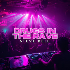 Drugs in the Rave