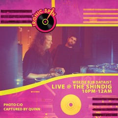 Weezie b2b Dataist - Live @ The Shindig [Lounge, 10PM-12AM]