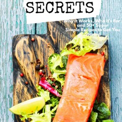 ✔PDF✔ Ketogenic Diet Secrets: Who It's For, Why It Works, and 50+ Quick and Easy
