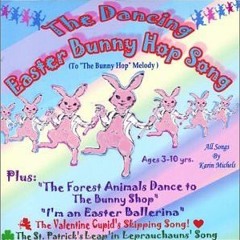 The Dancing Easter Bunny Hop Song by Karin Marie Michels