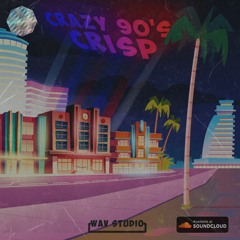 (Sale) | "Crazy 90's" Prod. by Crisp [WAV Studio] | Chaz Guapo & Preevo Type Beat |