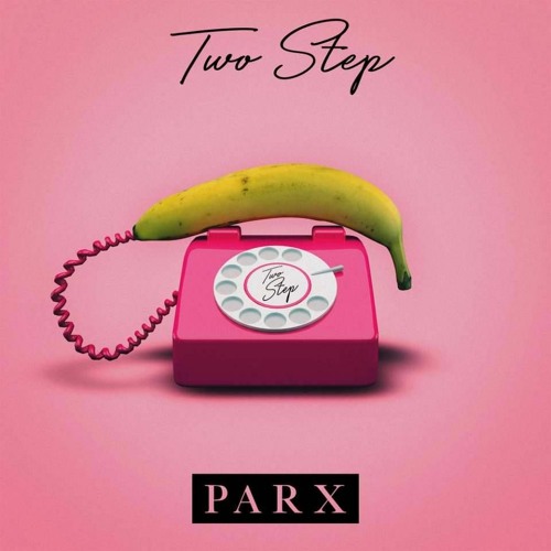 Two Step (Reni B Edit) - Parx / Skip 30sec