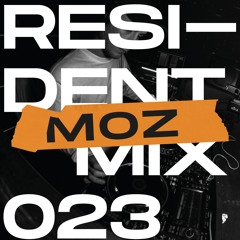 Resident Mix 023: MOZ