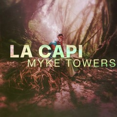La Capi - Myke Towers (Alex Egui Rmx) [COPYRIGHT]